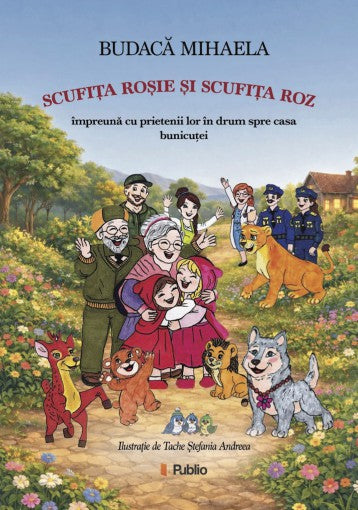 Scufita Rosie si Scufita Roz împreună cu prietenii lor în drum spre casa bunicuței (Gabriela Hirjan, CARLETONE S.R.L.)